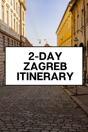 2 day zagreb itinerary
