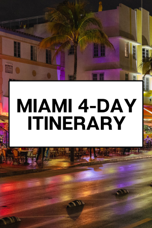 miami 4 day itinerary