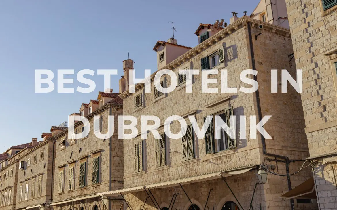 BEST HOTELS IN DUBROVNIK
