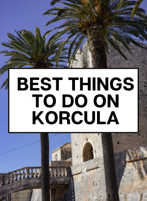 things to do on korcula - croatian islands