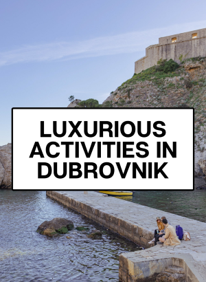 LUXURIOUS-DUBROVNIK-ACTIVITIES