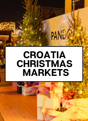 croatia christmas markets, best time to visit croatia