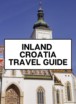 inland croatia guide, croatia destinations