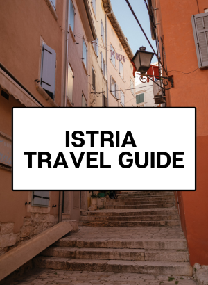 istria travel guide, croatia destinations